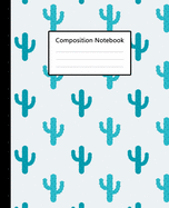 Composition Notebook: Cute Cactus Watercolor Blue Pattern, 110 Pages 7.5"x9.25" College Wide Ruled Paper Notebook Journal, Blank Lined Workbook for Teens Kids Students Girls Boys for Home School College for Writing Note taking & lectures.
