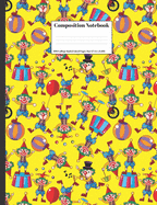 Composition Notebook: Funny Clowns Pattern Design 100 College Ruled Lined Pages Size (7.44 x 9.69)