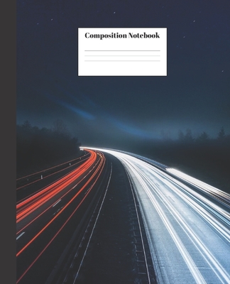 Composition Notebook: Highway Nifty Composition Notebook - Wide Ruled Paper Notebook Lined School Journal - 120 Pages - 7.5 x 9.25" - Wide Blank Lined Workbook for Teens Kids Students Girls for College for Writing Notes - Notebooks, Sg