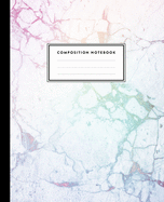 Composition Notebook: Modern Rainbow Marble Notebook for Girls, Kids, School, Students and Teachers (College Ruled 8 x 10, 100 pages)