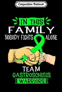 Composition Notebook: Nobody Fights Alone Team Gastroschisis Warrior Journal/Notebook Blank Lined Ruled 6x9 100 Pages