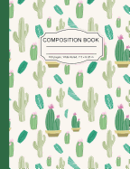 Composition Notebook: Pretty Cactus in Pots Wide Ruled Paper Notebook Journal for Homeschool Office Teacher Adult 7.5 x 9.25 in. 100 Pages