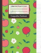 Composition Notebook: Red Apples and Floral College Ruled Notebook for Girls, Kids, School, Students and Teachers