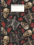 Composition Notebook: Skulls Bones Skeleton Hearts Design 100 College Ruled Lined Pages Size (7.44 x 9.69)