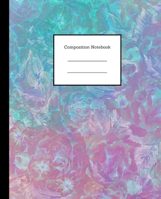 Composition Notebook: Stylish Floral Design Writing Notes Journal College Ruled Paper - School Subject Book Notes (7.5 x 9.25, 100 Lined Pages) - Edu, Studio