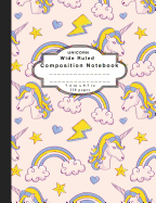 Composition Notebook Unicorn: Wide Ruled Notebook and Wide Ruled Paper