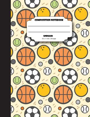 Composition notebook unruled: Ball sports drawing and writing journal for school/office - Library, Bb Book