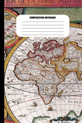 Composition Notebook: Vintage World Map / Antique Globe (100 Pages, College Ruled) - Sutherland Creek