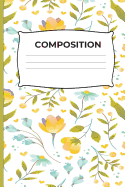 Composition: Orange Purple and Blue Flowers Composition Notebook Wide Ruled Book for Girls, Kids, School, Students and Teachers (Journals Will Happen Composition Books)