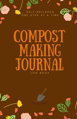 Compost-Making Journal: Log Book - B, Jill