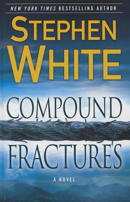 Compound Fractures - White, Stephen, Dr.