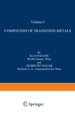 Compounds of Transition Metals - Bauer, K., and Dub, Michael (Editor), and Haller, G.