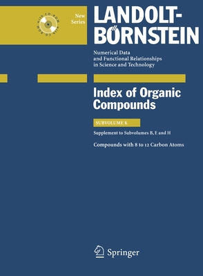 Compounds with 8 to 12 Carbon Atoms (Supplement to Subvolume B, E and H) - Peters, G (Contributions by), and Bauhofer, C (Contributions by)