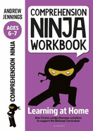 Comprehension Ninja Workbook for Ages 6-7: Comprehension activities to support the National Curriculum at home