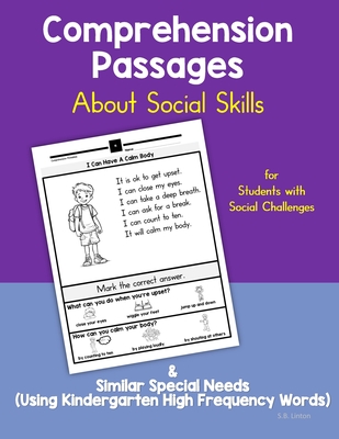 Comprehension Passages About Social Skills: For Students with Social Challenges & Similar Special Needs (Using Kindergarten High Frequency Words) - Linton, S B