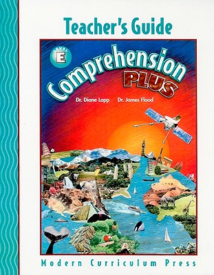 Comprehension Plus, Level E Teacher's Guide - Modern Curriculum Press (Compiled by)