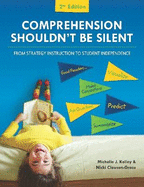 Comprehension Shouldn't be Silent: From Strategy Instruction to Student Independence