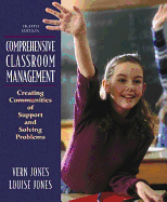 Comprehensive Classroom Management: Creating Communities of Support and Solving Problems - Jones, Vernon, and Jones, Louise