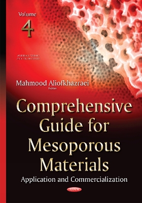 Comprehensive Guide for Mesoporous Materials: Volume 4 -- Application & Commercialization - Aliofkhazraei, Mahmood (Editor)