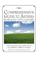 Comprehensive Guide to Asthma: Breathing Easy and Living Healthy