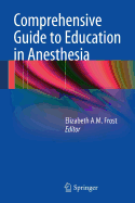 Comprehensive Guide to Education in Anesthesia