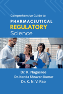 Comprehensive Guide to Pharmaceutical Regulatory Science