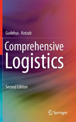 Comprehensive Logistics - Gudehus, Timm, and Kotzab, Herbert