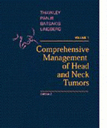 Comprehensive Management of Head and Neck Tumors: 2-Volume Set - Panje, William R, MD, and Thawley, Stanley E, MD, Facs, and Batsakis, John G, MD