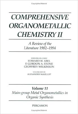 Comprehensive Organometallic Chemistry II, Volume 11: Main-Group Metal Organometallics in Organic Synthesis - McKillop, A. (Editor)