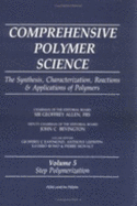 Comprehensive Polymer Science, Volume 5: Step Polymerization - Unknown, Author M.