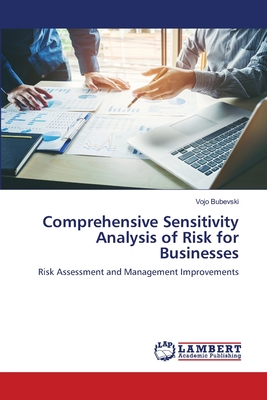 Comprehensive Sensitivity Analysis of Risk for Businesses - Bubevski, Vojo