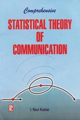 Comprehensive Statistical Theory of Communication - Kumar, Ravi