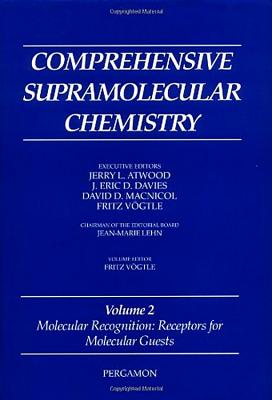 Comprehensive Supramolecular Chemistry, Volume 2: Molecular Recognition: Receptors for Molecular Guests - Vgtle, F