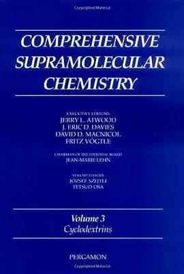 Comprehensive Supramolecular Chemistry, Volume 3: Cyclodextrins - Szejtli, J., and Osa, T.