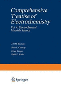 Comprehensive Treatise of Electrochemistry: Vol. 4: Electrochemical Materials Science