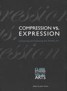 Compression Vs. Expression: Containing and Explaining the World's Art