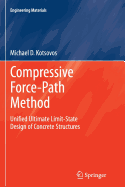 Compressive Force-Path Method: Unified Ultimate Limit-State Design of Concrete Structures