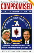 Compromised: Clinton, Bush and the CIA