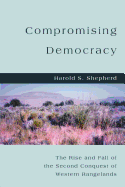 Compromising Democracy: The Rise and Fall of the Second Conquest of Western Rangelands