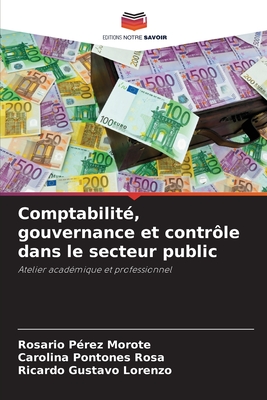 Comptabilit?, gouvernance et contr?le dans le secteur public - P?rez Morote, Rosario, and Pontones Rosa, Carolina, and Lorenzo, Ricardo Gustavo