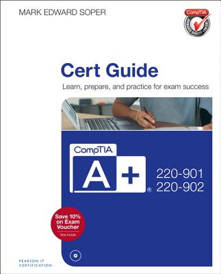 CompTIA A+ 220-901 and 220-902 Cert Guide - Soper, Mark