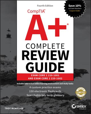 Comptia A+ Complete Review Guide: Exam Core 1 220-1001 and Exam Core 2 220-1002 - McMillan, Troy
