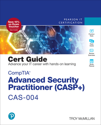 Comptia Advanced Security Practitioner (Casp+) Cas-004 Cert Guide - McMillan, Troy