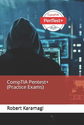 CompTIA Pentest+ (Practice Exams) - Karamagi, Robert
