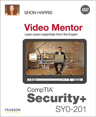 Comptia Security+ Sy0-201 Video Mentor - Harris, Shon, MCSE, CCNA
