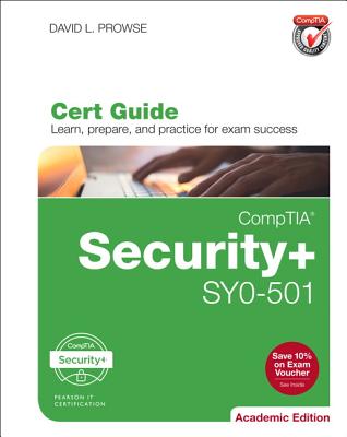 Comptia Security+ Sy0-501 Cert Guide, Academic Edition - Prowse, Dave