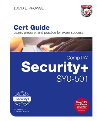 Comptia Security+ Sy0-501 Cert Guide - Prowse, Dave