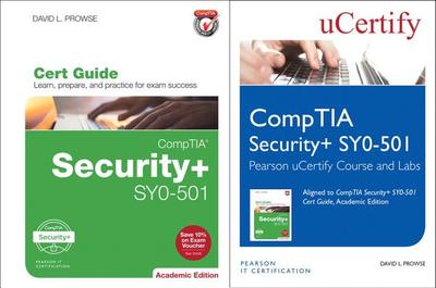 Comptia Security+ Sy0-501 Pearson Ucertify Course and Labs and Textbook Bundle - Prowse, David L, and Ucertify