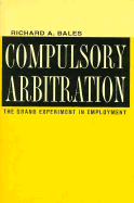 Compulsory Arbitration: Responsibility for Virtue and Vice