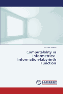 Computability in Informetrics: Information-Labyrinth Function